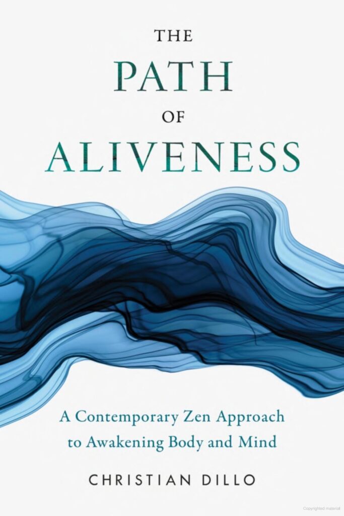 The Path of Aliveness by Christian Dillo