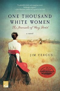 One Thousand White Women by Jim Fergus.